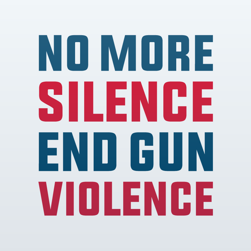 Blue and red text on white background that reads: No more silence end gun violence.